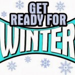 GET READY FOR WINTER